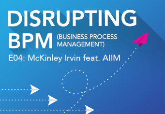 Disrupting BPM Image E04 McKinley Irvin