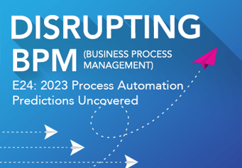 Podcast cover: 2023 process automation predictions uncovered