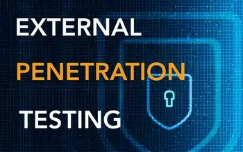 External Penetration Testing Explained Steps and Checklist